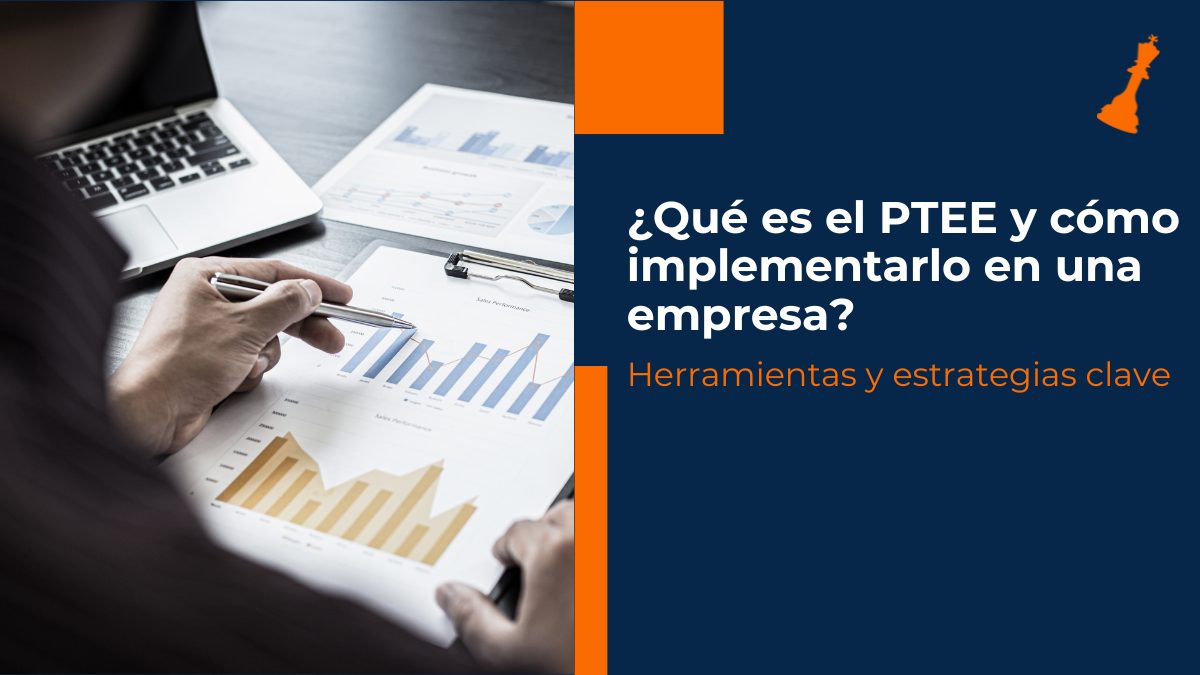 ¿Qué es el PTEE y cómo implementarlo en una empresa?